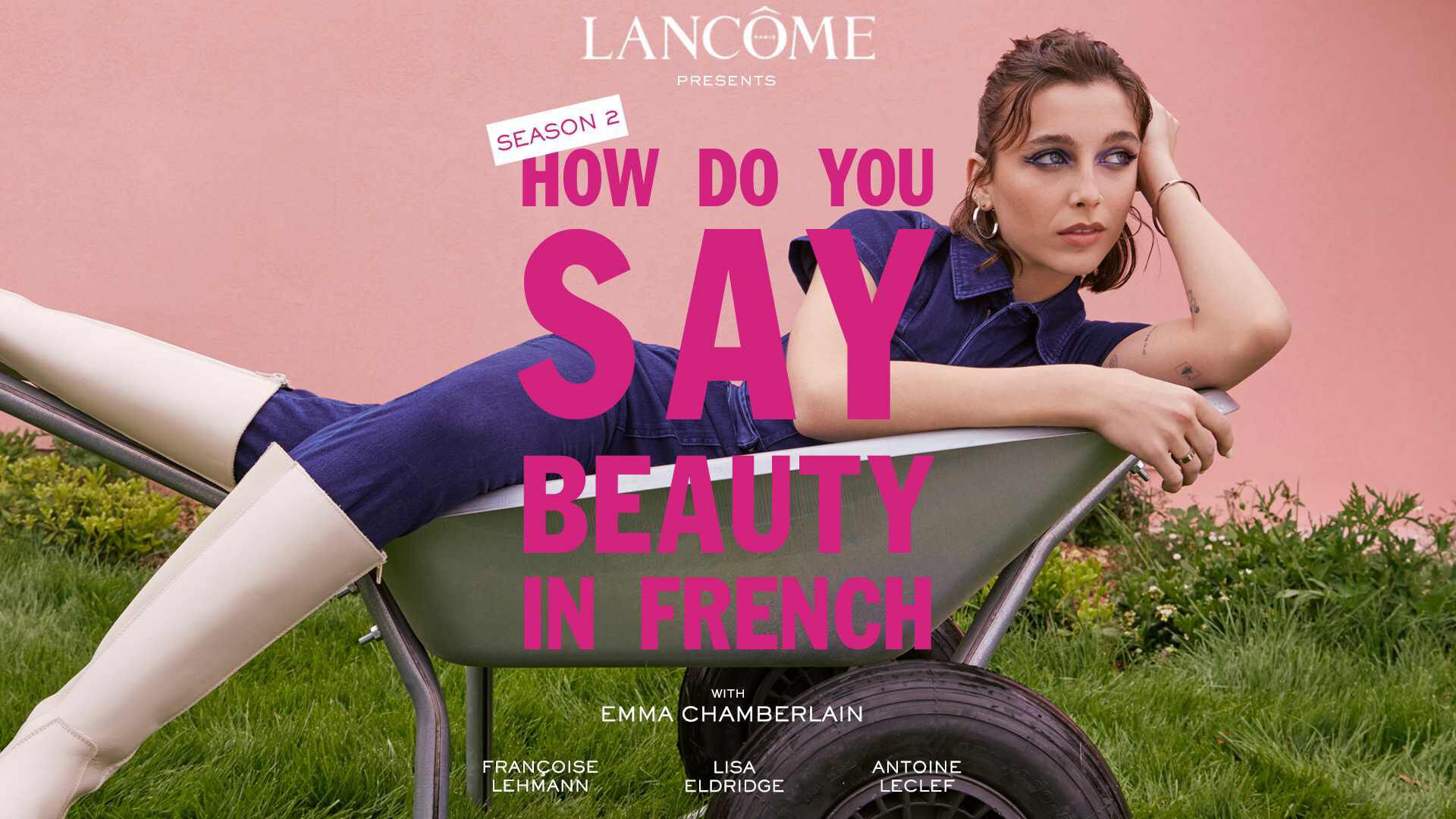 Emma Chamberlain's Exploring the French Art of Beauty with